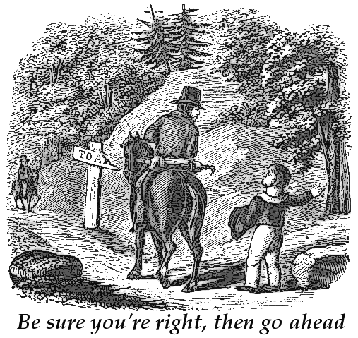be_sure_you_are_right_then_go_ahead